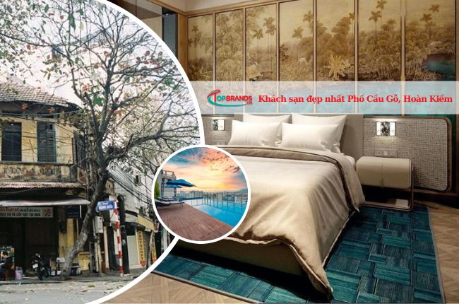 Top 6 khách sạn tại Phố Cầu Gỗ, Hoàn Kiếm, Hà Nội đẹp nhất