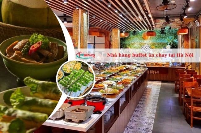 Top 15 Nhà hàng buffet ăn chay tại Hà Nội nổi tiếng