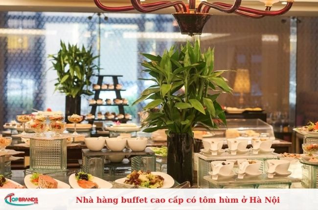Nhà hàng buffet cao cấp có tôm hùm ở Hà Nội