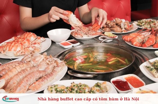 Quán buffet cao cấp có tôm hùm ở Hà Nội