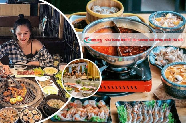 Nhà hàng buffet lẩu nướng nổi tiếng nhất Hà Nội