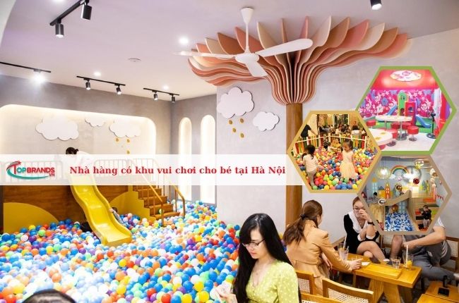 Top 7 Nhà hàng có khu vui chơi cho bé tại Hà Nội