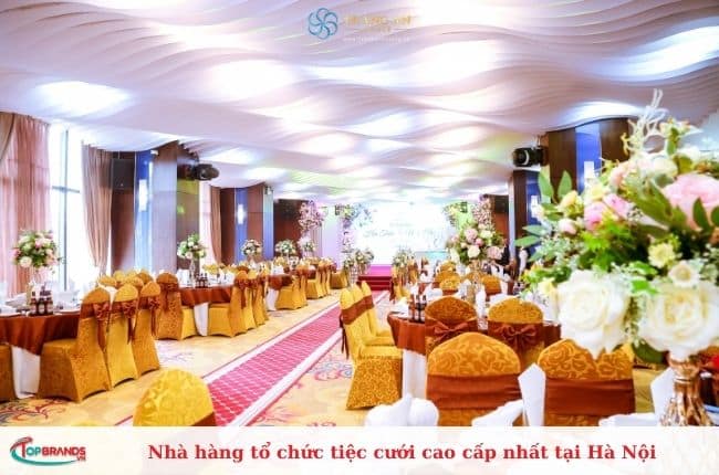 Nhà hàng tổ chức tiệc cưới cao cấp nhất tại Hà Nội