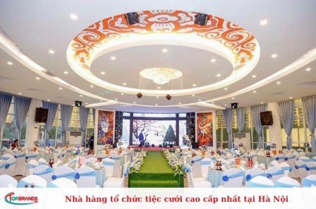 Nhà hàng tổ chức tiệc cưới cao cấp nhất tại Hà Nội