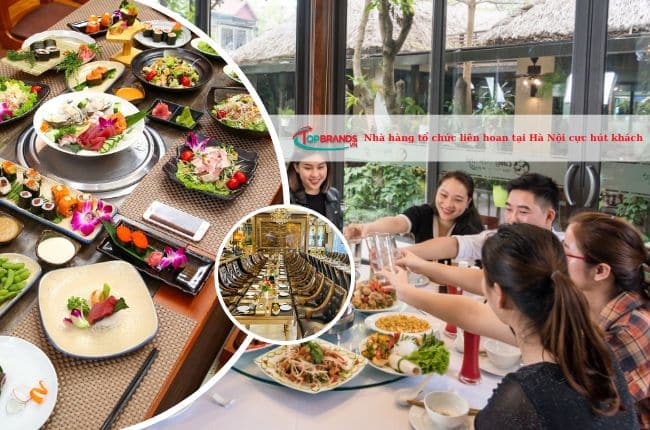 Nhà hàng tổ chức liên hoan tại Hà Nội cực hút khách