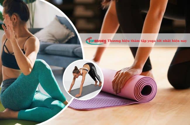 Top 12 Thương Hiệu Thảm Tập Yoga Tốt Và Nổi Tiếng Hiện Nay