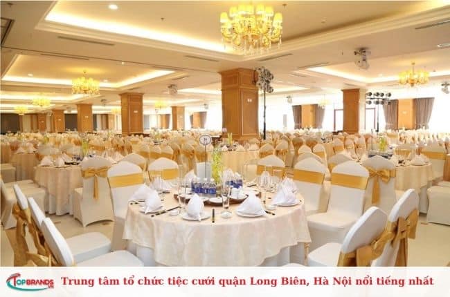 Trung tâm tổ chức tiệc cưới quận Long Biên, Hà Nội nổi tiếng