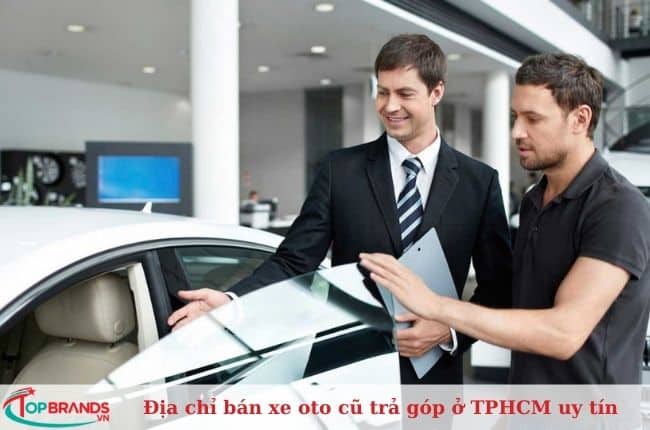 Địa chỉ mua xe oto cũ trả góp ở TPHCM