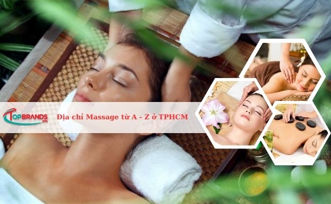 Top 10 địa điểm massage từ A đến Z uy tín ở TP.HCM 2023
