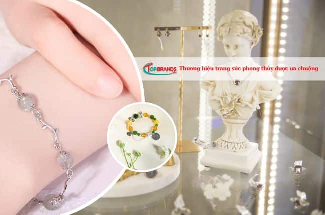 Thương hiệu trang sức phong thủy được ưa chuộng