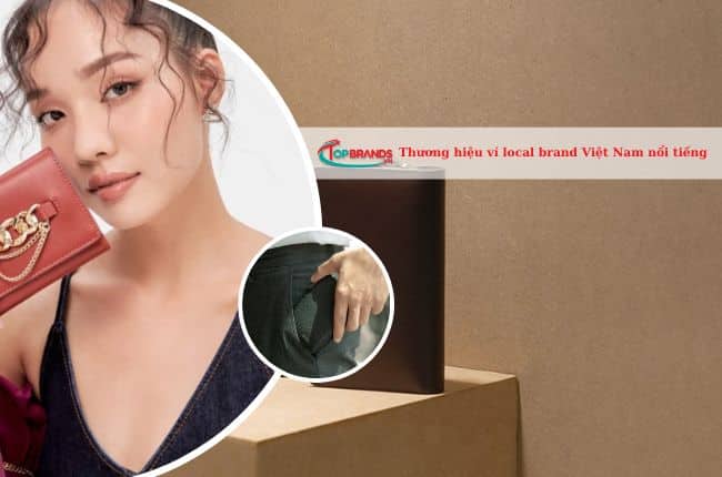 Thương hiệu ví local brand Việt Nam nổi tiếng