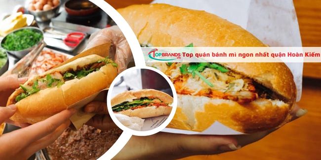 Top 10 quán bánh mì ngon nhất tại quận Hoàn Kiếm, Hà Nội