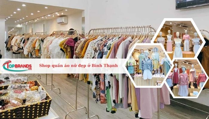 Top 9 Shop quần áo nữ đẹp, giá rẻ ở Quận Bình Thạnh, TP. HCM