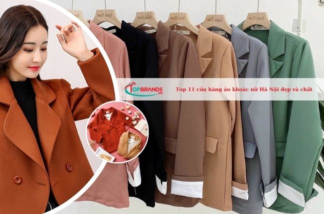 Top 11 cửa hàng áo khoác nữ Hà Nội đẹp và chất lượng
