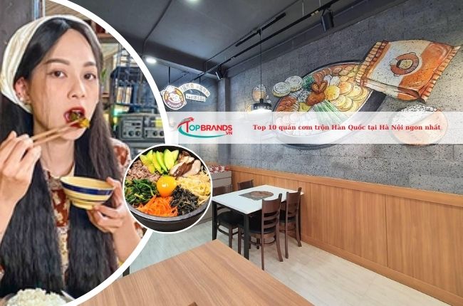 Top 10 quán cơm trộn Hàn Quốc tại Hà Nội ngon và nổi tiếng nhất