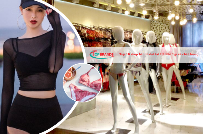 Top 10 shop bán bikini tại Hà Nội đẹp và chất nhất