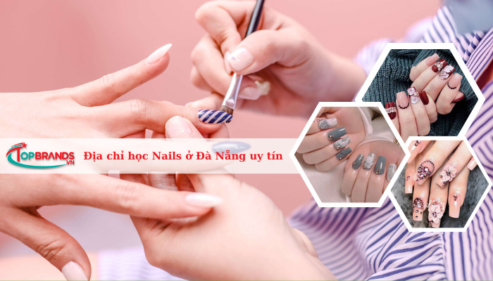 Top 9 địa chỉ học nail uy tín ở Đà Nẵng nổi tiếng nhất
