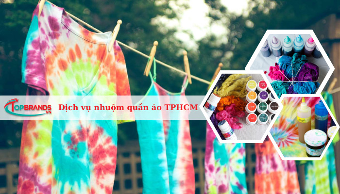 Top 10 Dịch vụ nhuộm quần áo tại TPHCM giá rẻ, uy tín nhất