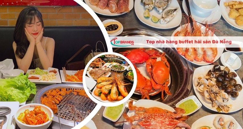 Top nhà hàng buffet hải sản Đà Nẵng