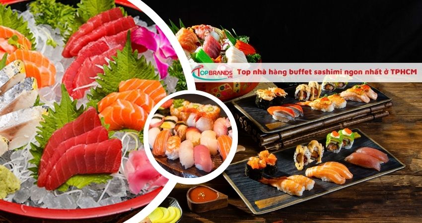 Top quán buffet sashimi TPHCM