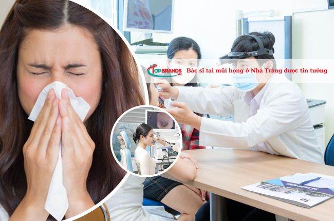 Top 10+ bác sĩ tai mũi họng ở Nha Trang được tin tưởng nhất