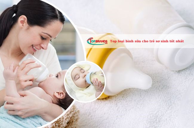 Top loại bình sữa cho trẻ sơ sinh tốt nhất