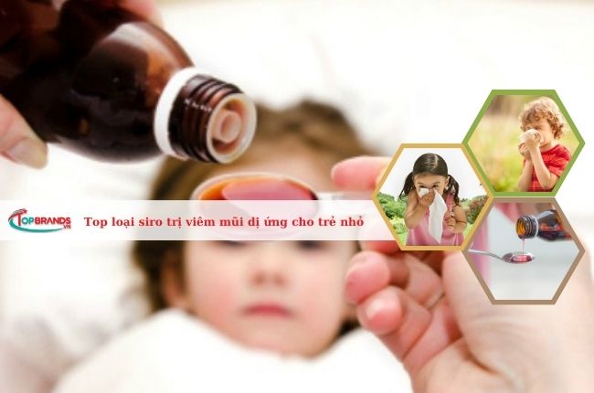 Top loại siro trị viêm mũi dị ứng cho trẻ nhỏ