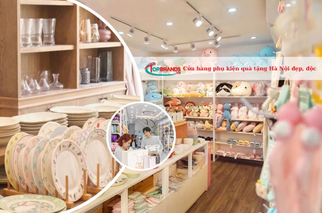 Top 10 cửa hàng bán phụ kiện quà tặng tại Hà Nội đẹp độc nhất