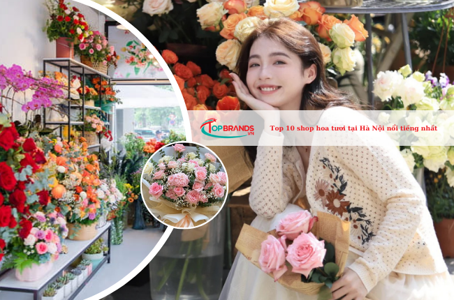 Top 10 shop hoa tươi tại Hà Nội đẹp, nổi tiếng nhất