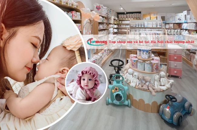 Top 12 shop mẹ và bé Hà Nội uy tín và chất lượng nhất