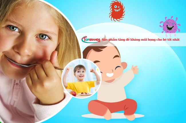Top sản phẩm tăng đề kháng mũi họng cho bé tốt nhất 2024