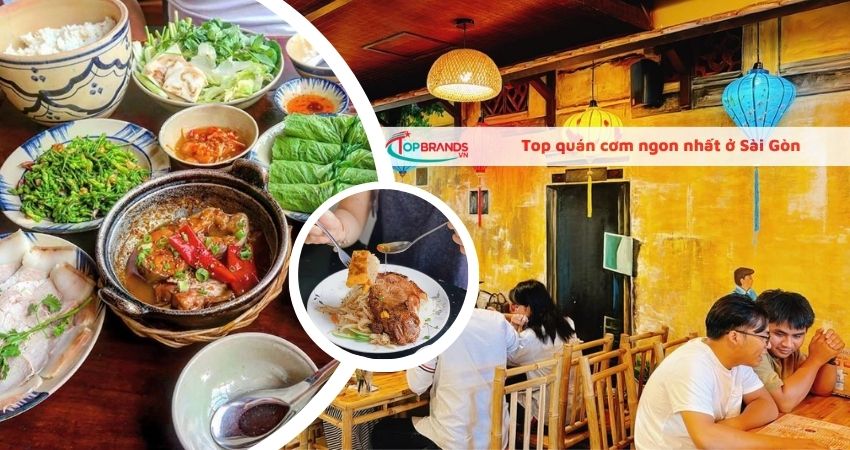 Top 15 quán cơm ngon ở Sài Gòn được “săn lùng” nhiều nhất