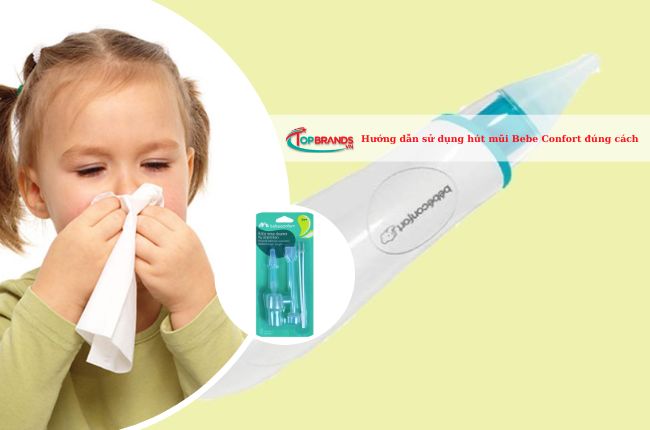Hướng dẫn sử dụng hút mũi Bebe Confort đúng cách và hiệu quả cho bé