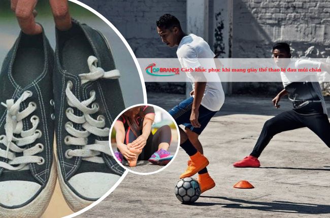 5 cách khắc phục khi mang giày thể thao bị đau chân mà bạn cần biết