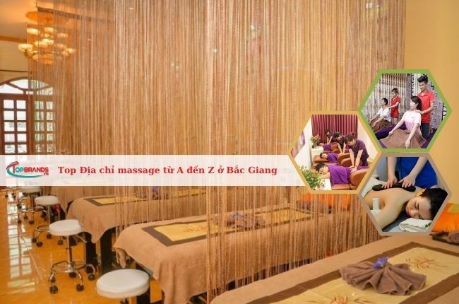 Top Địa chỉ massage từ A đến Z ở Bắc Giang uy tín nhất