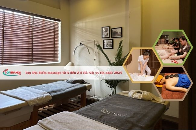 Top Địa điểm massage từ A đến Z ở Hà Nội uy tín nhất 2024