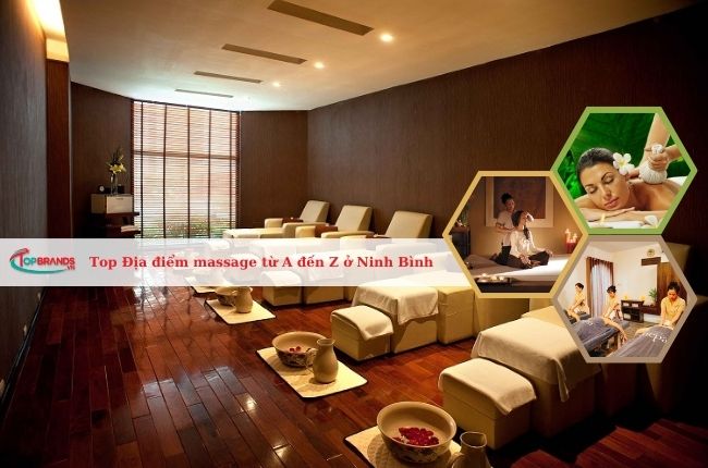 Top Địa điểm massage từ A đến Z ở Ninh Bình tốt nhất