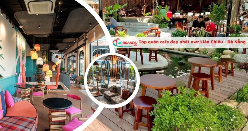 Top quán cafe đẹp nhất tại quận liên chiểu đà nẵng
